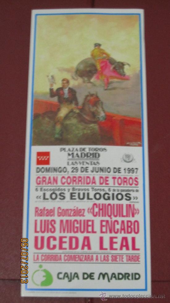 Tauromaquia: CARTEL DE TOROS, PLAZA DE MADRID. RAFAEL GONZALEZ, LUIS MIGUEL ENCABO Y UCEDA LEAL. A&Ntilde;O 1997.