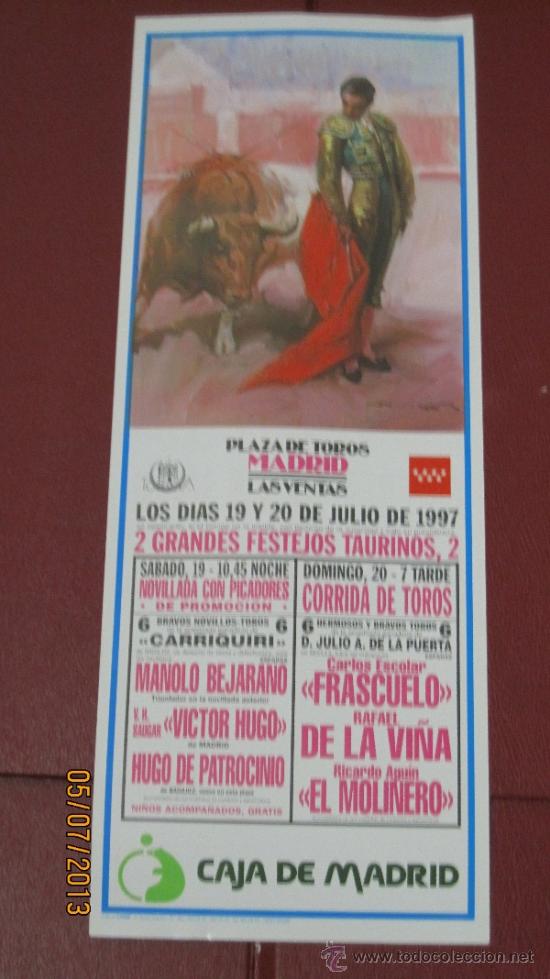 Tauromaquia: CARTEL DE TOROS, PLAZA DE MADRID. MANOLO BEJARANO, VICTOR HUGO SAUGAR, HUGO DE PATROCINO... A&Ntilde;O 1997