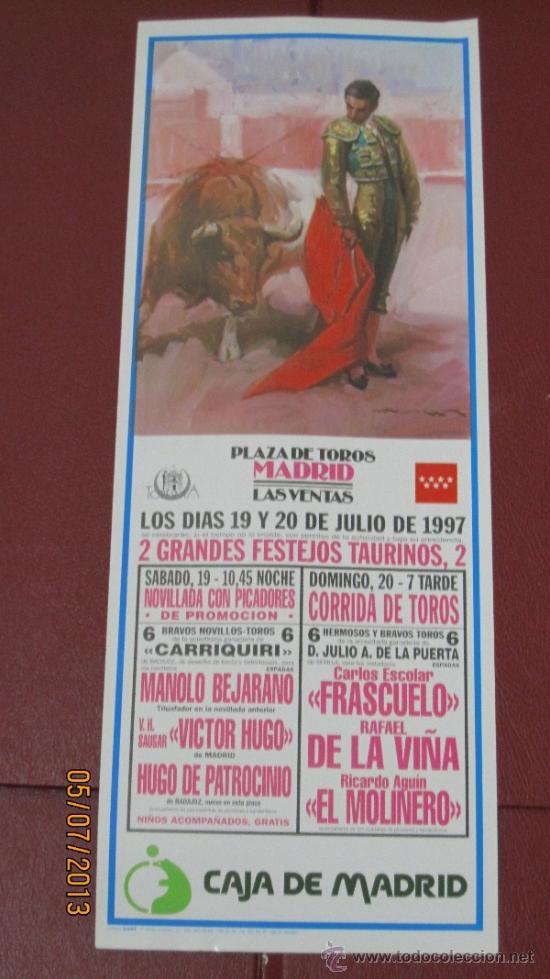 Tauromaquia: CARTEL DE TOROS, PLAZA DE MADRID. MANOLO BEJARANO, VICTOR HUGO SAUGAR, HUGO DE PATROCINO... A&Ntilde;O 1997