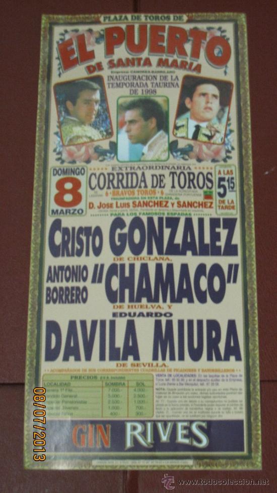 Tauromaquia: CARTEL DE TOROS, PLAZA DEL PUERTO STA MARIA. CRISTO GONZALEZ, A. B CHAMACO Y EDUARDO D. A&Ntilde;O 1998.