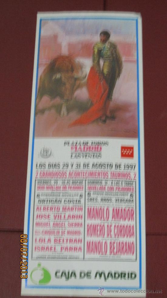 Tauromaquia: CARTEL DE TOROS, PLAZA DE MADRID. ALBERTO MARTIN, JOSE VILLARIN, MIGUEL ANGEL SIERRA,... A&Ntilde;O 1997.