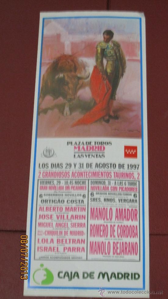 Tauromaquia: CARTEL DE TOROS, PLAZA DE MADRID. ALBERTO MARTIN, JOSE VILLARIN, MIGUEL ANGEL SIERRA,... A&Ntilde;O 1997.