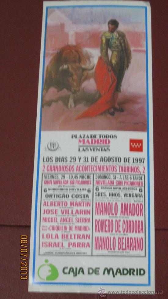Tauromaquia: CARTEL DE TOROS, PLAZA DE MADRID. ALBERTO MARTIN, JOSE VILLARIN, MIGUEL ANGEL SIERRA,... A&Ntilde;O 1997.