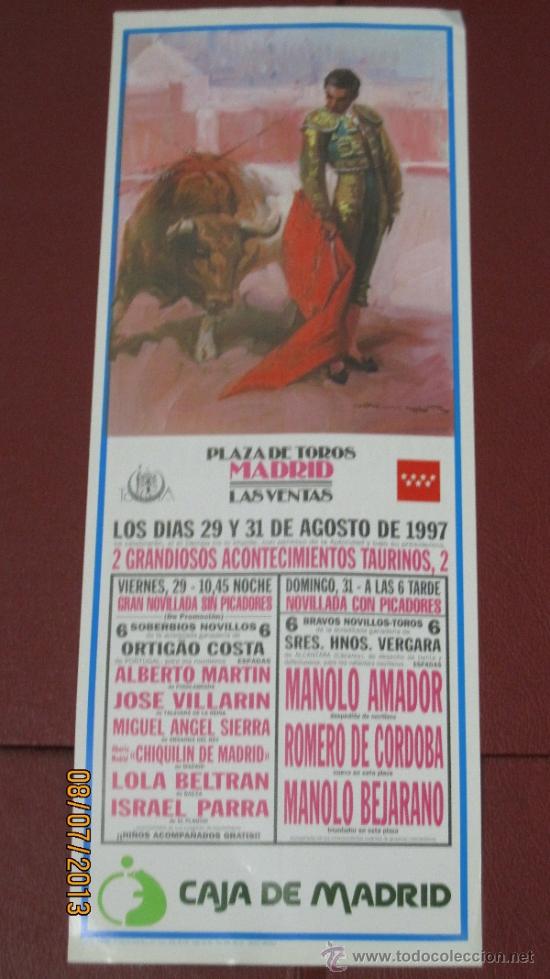 Tauromaquia: CARTEL DE TOROS, PLAZA DE MADRID. ALBERTO MARTIN, JOSE VILLARIN, MIGUEL ANGEL SIERRA,... A&Ntilde;O 1997.