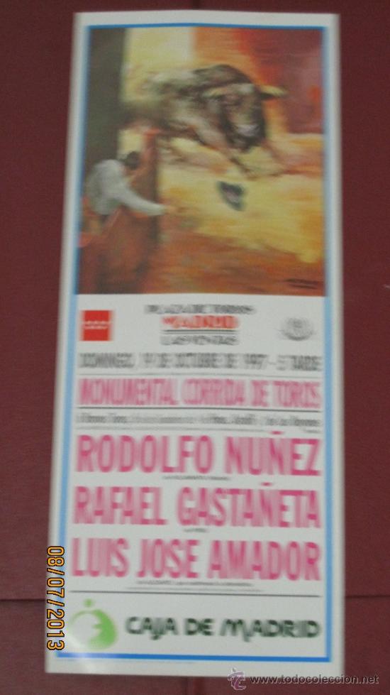 Tauromaquia: CARTEL DE TOROS, PLAZA DE MADRID. RODOLFO NU&Ntilde;EZ, RAFAEL GASTA&Ntilde;ETA Y LUIS JOSE AMADOR.  A&Ntilde;O 1997.