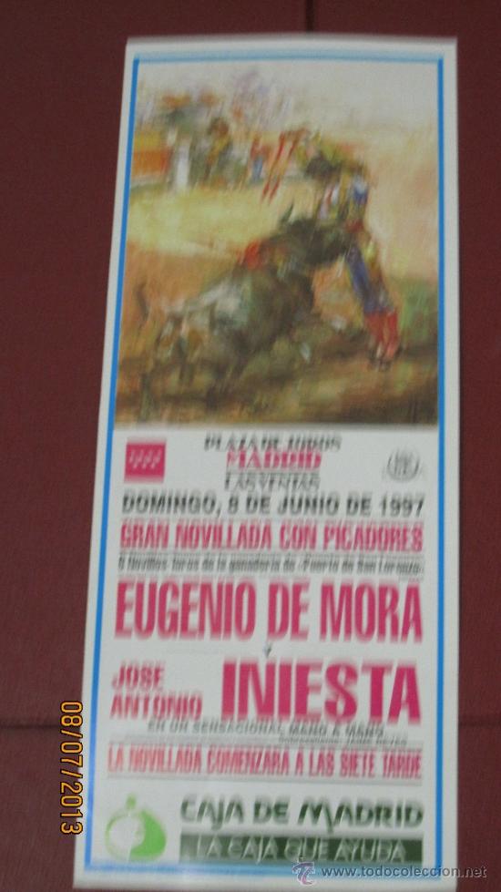 Tauromaquia: CARTEL DE TOROS, PLAZA DE MADRID. MANO A MANO DE EUGENIO DE MORA Y JOSE ANTONIO INIESTA. A&Ntilde;O 1997.