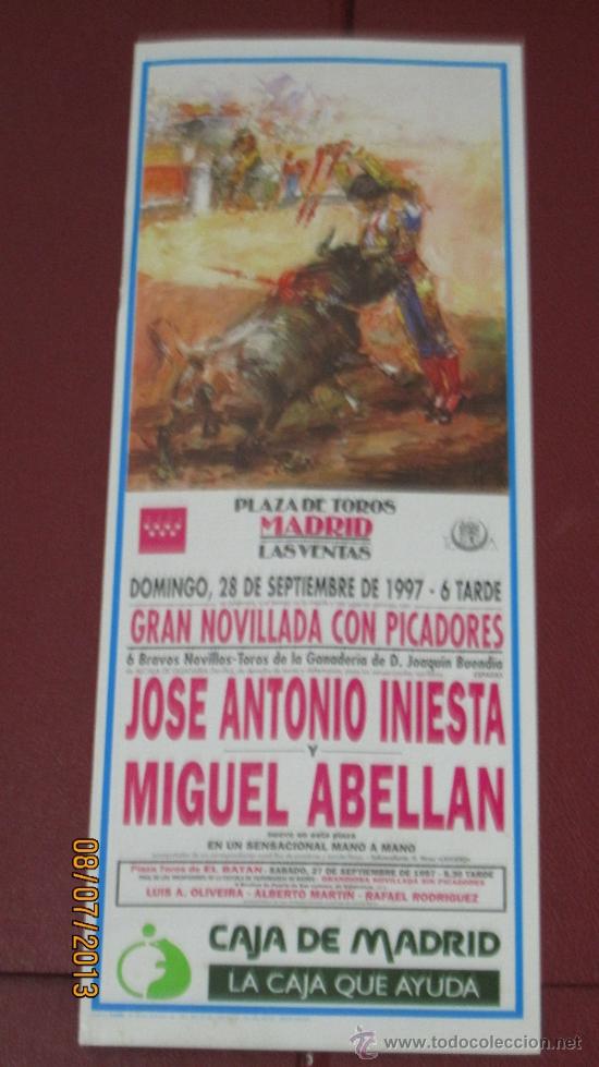 Tauromaquia: CARTEL DE TOROS, PLAZA DE MADRID. MANO A MANO DE JOSE ANTONIO INIESTA Y MIGUEL ABELLAN. A&Ntilde;O 1997.