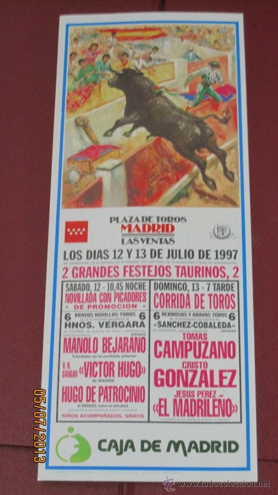 Tauromaquia: CARTEL DE TOROS, PLAZA DE MADRID. MANOLO BEJARANO, VICTOR HUGO SAUGAR, HUGO DE PATROCINO... A&Ntilde;O 1997