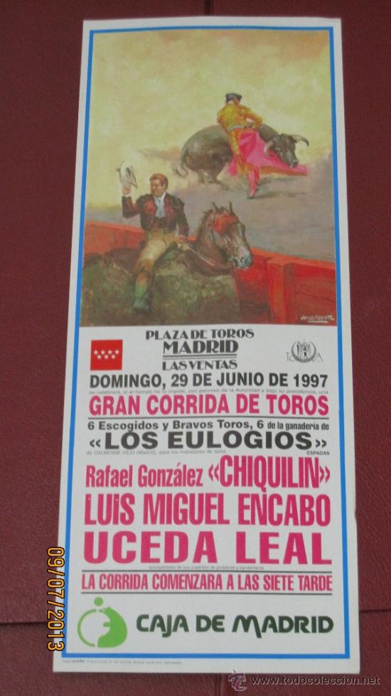 Tauromaquia: CARTEL DE TOROS, PLAZA DE MADRID. RAFAEL GONZALEZ, LUIS MIGUEL ENCABO Y UCEDA LEAL. A&Ntilde;O 1997.