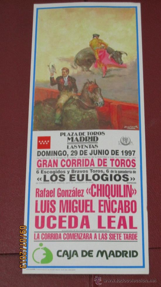 Tauromaquia: CARTEL DE TOROS, PLAZA DE MADRID. RAFAEL GONZALEZ, LUIS MIGUEL ENCABO Y UCEDA LEAL. A&Ntilde;O 1997.