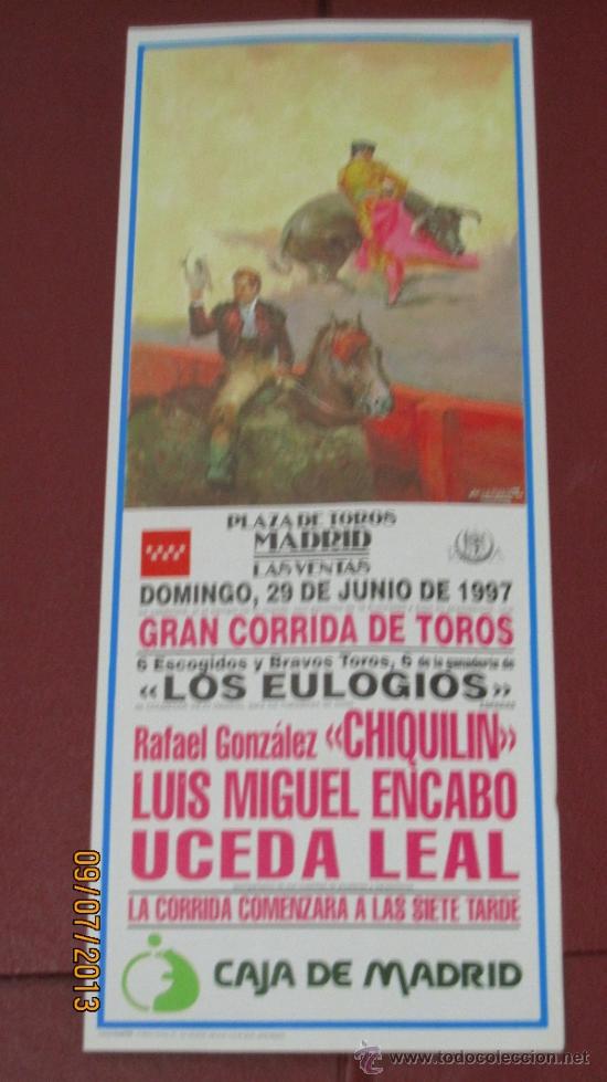 Tauromaquia: CARTEL DE TOROS, PLAZA DE MADRID. RAFAEL GONZALEZ, LUIS MIGUEL ENCABO Y UCEDA LEAL. A&Ntilde;O 1997.