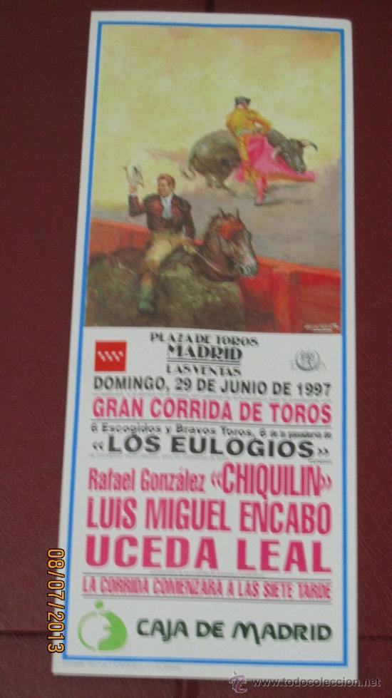 Tauromaquia: CARTEL DE TOROS, PLAZA DE MADRID. RAFAEL GONZALEZ, LUIS MIGUEL ENCABO Y UCEDA LEAL. A&Ntilde;O 1997.