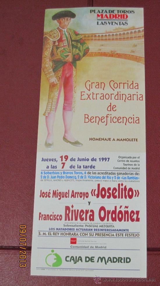 Tauromaquia: CARTEL DE TOROS, PLAZA DE MADRID. JOSE MIGUEL ARROYO JOSELITO Y FRANCISCO RIVERA ORDO&Ntilde;EZ. A&Ntilde;O 1997.
