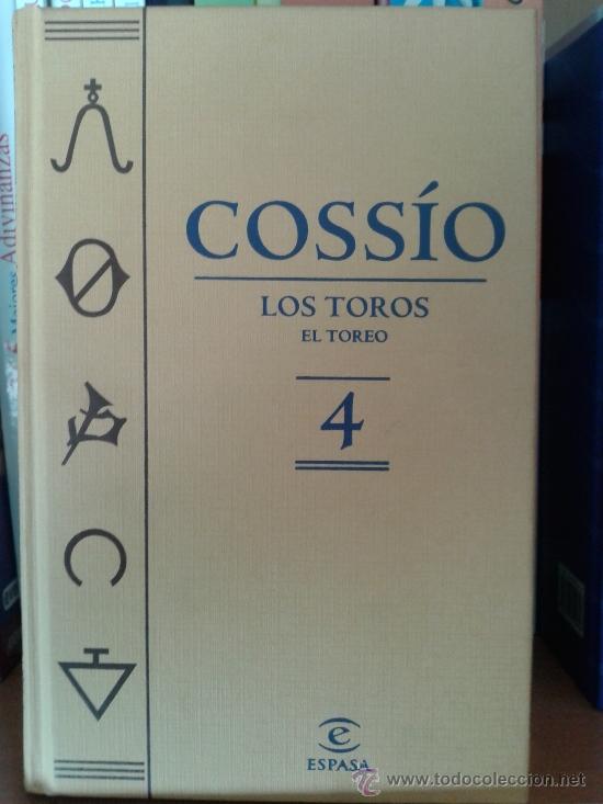 Tauromaquia: COSSIO -- LOS TOROS -- EL TOREO -- TOMO 4
