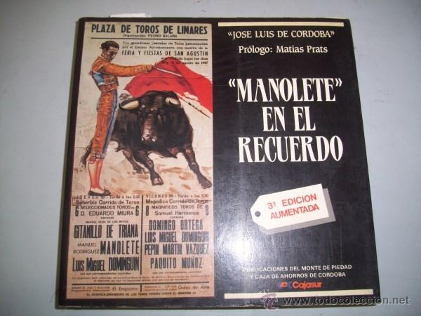 Tauromaquia: C&Oacute;RDOBA, Jos&eacute; Luis de (seud. de Jos&eacute; Luis S&aacute;nchez Garrido). 'Manolete' en el recuerdo