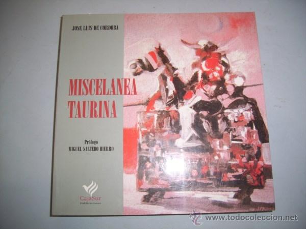 Tauromachie: C&Oacute;RDOBA, Jos&eacute; Luis de (seud. de Jos&eacute; Luis S&aacute;nchez Garrido). Miscel&aacute;nea taurina