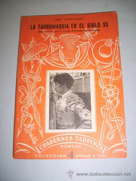 Tauromachie: DON INDALECIO. La tauromaquia en el siglo XX : (Segundo Cuaderno : Desde 1931 hasta nuestros d&iacute;as)