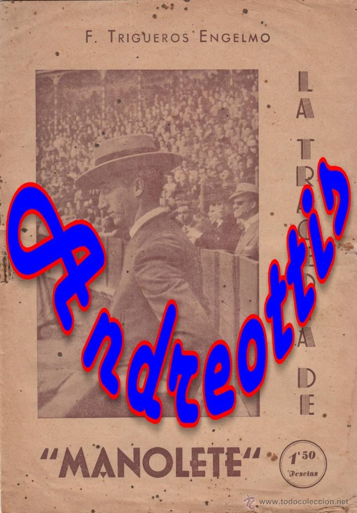 Tauromaquia: LA TRAGEDIA DE MANOLETE. AUTOR:  F. TRIGUEROS ENGELMO. PUBLICADO EN JAEN EN 1947