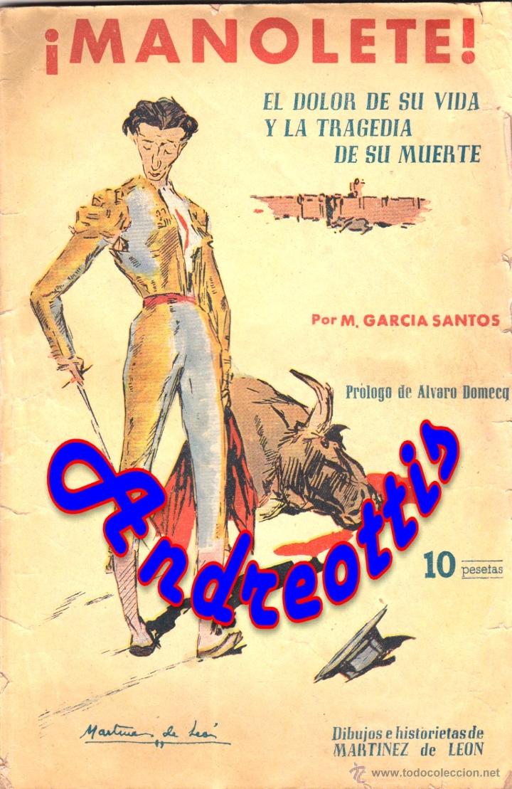 Tauromaquia: &iexcl;MANOLETE! EL DOLOR DE SU VIDA Y LA TRAGEDIA DE SU MUERTE. POR M. GARCIA SANTOS. ILUTRA MARTINEZ D