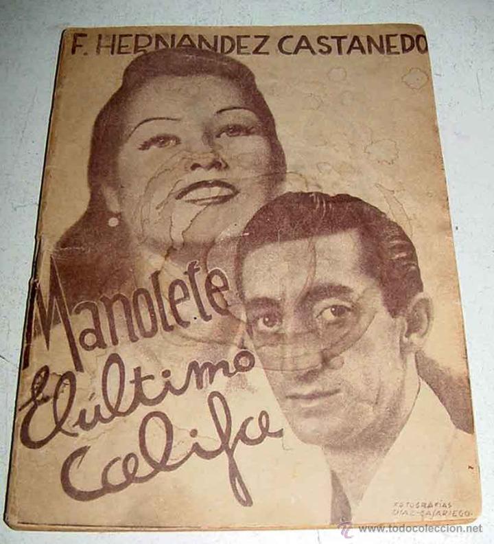 Tauromaquia: Manolete. El &uacute;ltimo califa  - POR F. Hern&aacute;ndez Casta&ntilde;edo - Madrid 1947 - 60 p&aacute;gs - MIDE  21 x 15,5 C