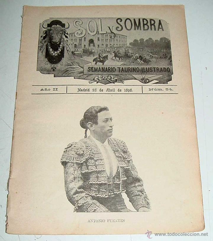 Tauromachie: SOL Y SOMBRA, SEMANARIO TAURINO ILUSTRADO, SIGLO XIX, NUM. 54 DE 28 DE ABRIL DE 1898 - 18 PAGINAS, M
