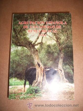 Tauromachie: AGRUPACI&Oacute;N ESPA&Ntilde;OLA DE GANADEROS DE RESES BRAVAS. Relaci&oacute;n Oficial : [1994]