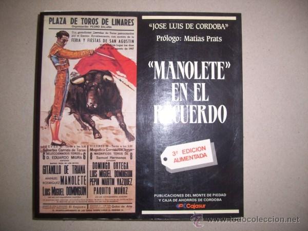 Tauromaquia: C&Oacute;RDOBA, Jos&eacute; Luis de (seud. de Jos&eacute; Luis S&aacute;nchez Garrido). 'Manolete' en el recuerdo