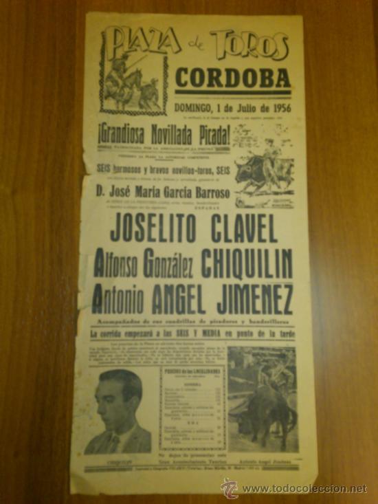 Tauromaquia: CARTEL TOROS CORDOBA 1 JULIO 1956 - JOSELITO CLAVEL, ALFONSO GONZALEZ CHIQUILIN Y ANTONIO A. JIMENEZ