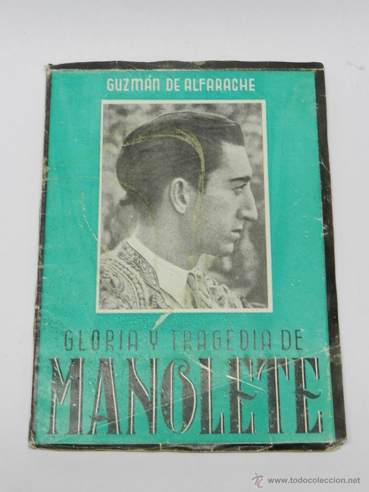Tauromaquia: Gloria y tragedia de Manolete, por ALFARACHE, Guzm&aacute;n de Sevilla: Ed. Cat&oacute;lica Espa&ntilde;ola, 1947.- 75 p.