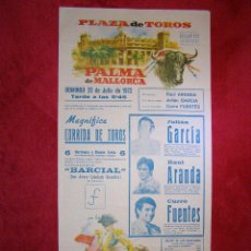 Tauromaquia: CARTEL PLAZA TOROS PALMA DE MALLORCA 2 DE JULIO DE 1972, JULIAN GARCIA - RAÚL ARANDA - CURRO FUENTES