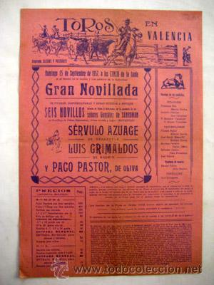Tauromaquia: PLAZA DE TOROS DE VALENCIA 1957. S&eacute;rvulo AZUAGE, Luis GRIMALDOS y Paco PASTOR