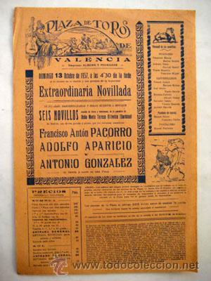 Tauromaquia: PLAZA DE TOROS DE VALENCIA 1957. Francisco Ant&oacute;n PACORRO, Adolfo APARICIO, Antonio GONZ&Aacute;LEZ