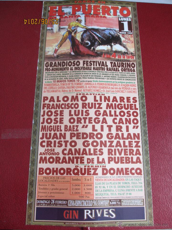Tauromaquia: CARTEL. PLAZA PUERTO SANTA MARIA. SEBASTIAN PALOMO LINARES, FCO. RUIZ MIGUEL, JOS&Eacute; LUIS GALLO...1999