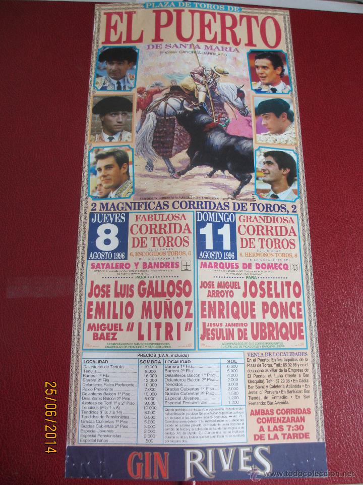 Tauromaquia: CARTEL. PLAZA PUERTO SANTA MARIA. JOS&Eacute; LUIS GALLASO, EMILIO MU&Ntilde;OZ, MIGUEL BAEZ LITRI, ... 1996.