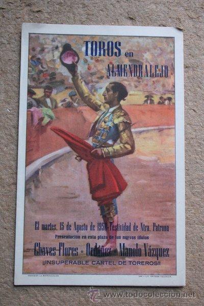 Tauromaquia: Programa. Toros en Almendralejo. 15 de agosto de 1950. Antonio Chaves Flores, Antonio Ord&oacute;&ntilde;ez, etc.