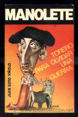 Tauromaquia: MANOLETE. TORERO PARA OLVIDAR UNA GUERRA. T-499