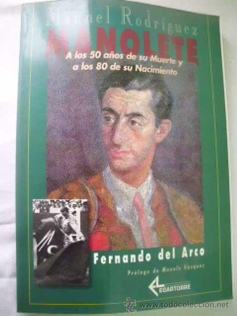 Tauromaquia: MANUEL RODR&Iacute;GUEZ MANOLETE. A LOS 50 A&Ntilde;OS DE SU MUERTE Y A LOS 80 DE SU NACIMIENTO