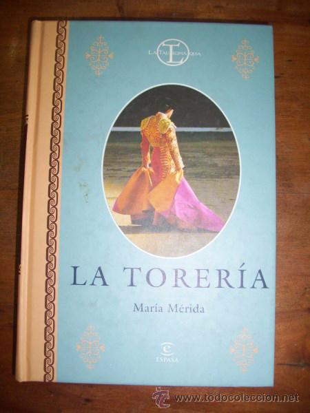 Tauromaquia: M&Eacute;RIDA, Mar&iacute;a. La torer&iacute;a - Foto 1