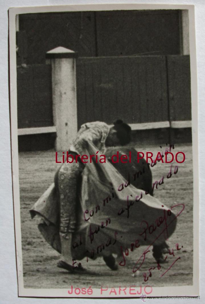 Tauromachie: JOS&Eacute; PAREJO - FOTOGRAF&Iacute;A CON AUT&Oacute;GRAFO FOTO C&Aacute;NDIDO GARC&Iacute;A MADRID 1942 - TOROS