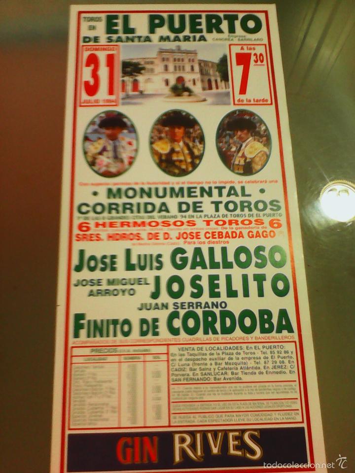 Tauromaquia: CARTEL DE TOROS EN EL PUERTO. A&Ntilde;O 1994. J.L. GALLOSO, JOSELITO, FINITO DE CORDOBA.