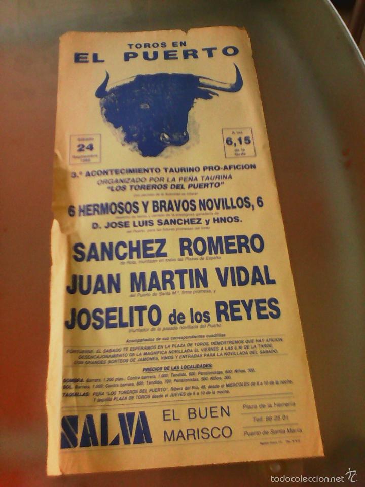Tauromaquia: CARTEL DE TOROS EN EL PUERTO. A&Ntilde;O 1988. SANCHEZ ROMERO, JUAN MARTIN VIDAL, JOSELITO.