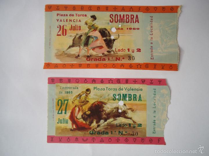 Stierkampf: 2 entradas de toros del 26 y 27 de julio del a&ntilde;o 1960 de la plaza de toros de valencia