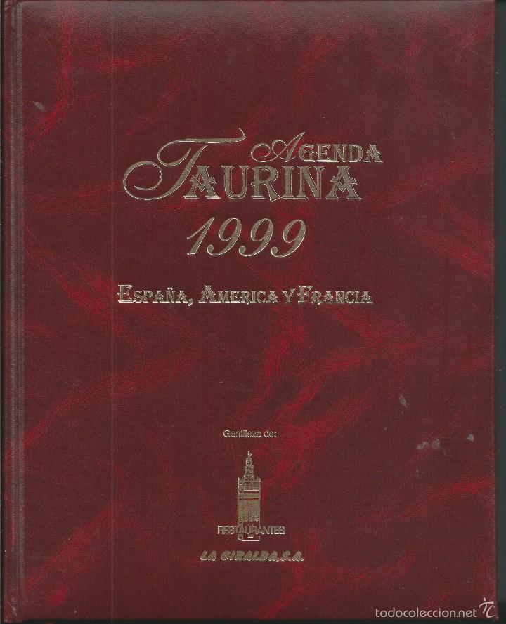 Tauromaquia: Agenda Taurina 1999. Espa&ntilde;a. Am&eacute;rica. Francia. Portugal. Madrid, Ediciones Temple, MADRID 1987 NUEVO