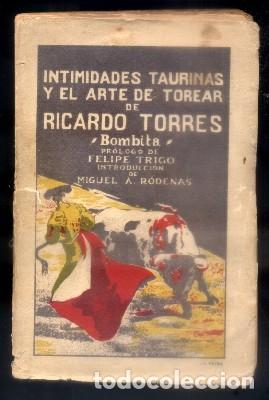 Tauromachie: INTIMIDADES TAURINAS Y EL ARTE DE TOREAR DE RICARDO TORRES. RODENAS, MIGUEL A. A-TO-1182