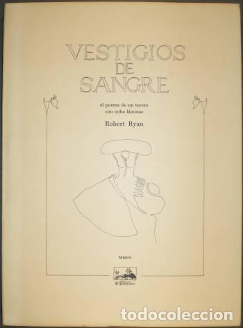Tauromaquia: RYAN, Robert: VESTIGIOS DE SANGRE. El poema de un torero con 8 litograf&iacute;as b/n firmadas por el autor