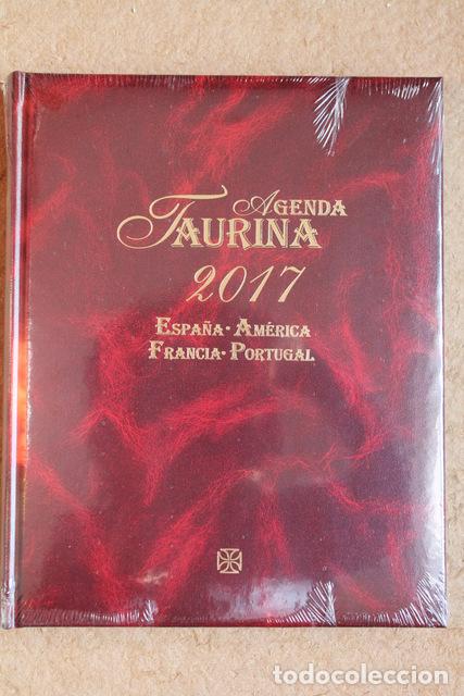 Tauromaquia: Agenda Taurina 2017. Espa&ntilde;a, Am&eacute;rica, Francia, Portugal. Madrid, Editorial Temple, 2016.
