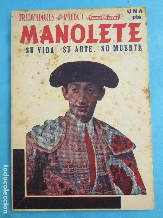 Tauromaquia: editorial alas , triunfadores del ruedo n.1 , MANOLETE , su vida , su arte , su muerte ,