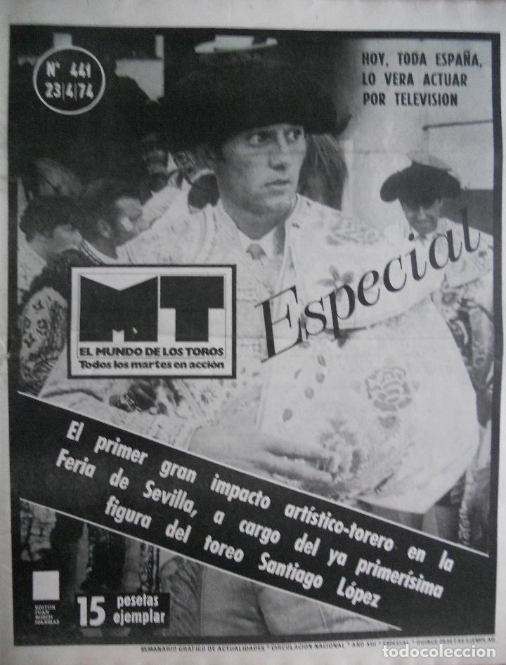 Tauromachie: REVISTA EL MUNDO DE LOS TOROS. NUM. 441. 24 ABRIL 1974.ESPECIAL. SANTIAGO LOPEZ. GREGORIO TEBAR.