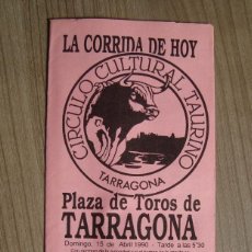 Tauromaquia: FOLLETO, PROGRAMA PLAZA TOROS TARRAGONA 1990 - EL SORO, RAFI CAMINO, RAUL ZORITA . Lote 76876759