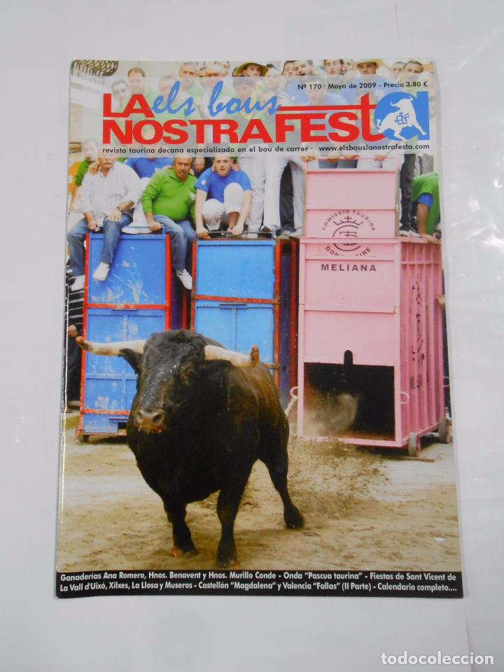 Bullfighting: REVISTA TAURINA LA NOSTRA FESTA. ELS BOUS. N&ordm; 170. MAYO 2009. BOU DE CARRER. TDKR32